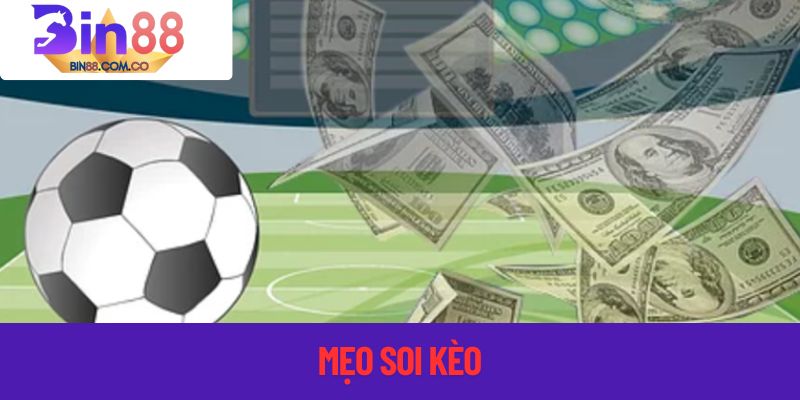 mẹo soi keo bin88